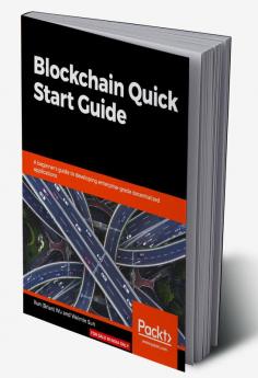 Blockchain Quick Start Guide