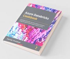 Azure Databricks Cookbook