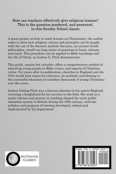 The Art of Questioning: How to Deliver Christian Lectures and Bible Teachings through Good Questions - a Sunday School Classic