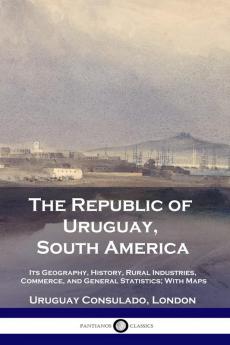 The Republic of Uruguay South America