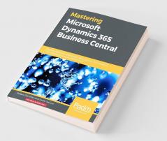 Mastering Microsoft Dynamics 365 Business Central