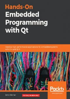 Hands-On Embedded Programming with Qt