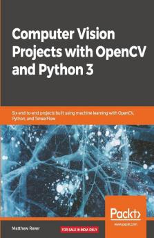 Computer Vision Projects with OpenCV and Python 3