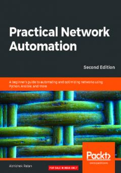 Practical Network Automation- Second Edition