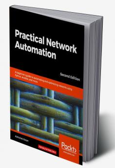 Practical Network Automation- Second Edition
