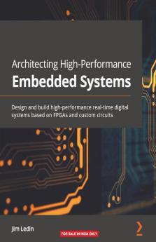 Architecting High-Performance Embedded Systems