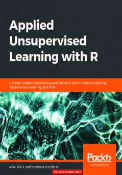 Applied Unsupervised Learning with R