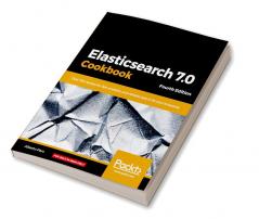 Elasticsearch 7.0 Cookbook