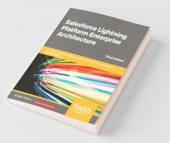 Salesforce Lightning Platform Enterprise Architecture