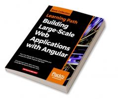 Building Large-Scale Web Applications with Angular