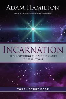 Incarnation Youth Study Book: Rediscovering the Significance of Christmas