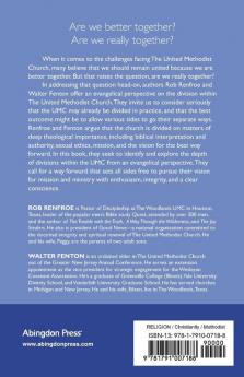 Are We Really Better Together? Revised Edition: An Evangelical Perspective on the Division in the Umc