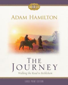 Journey Large Print The: Walking the Road to Bethlehem (The Journey)