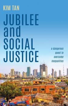 Jubilee and Social Justice: A Dangerous Quest to Overcome Inequalities