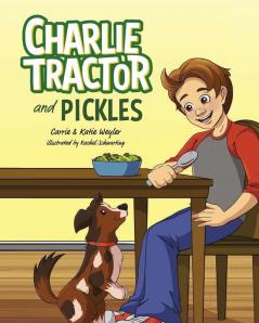 Charlie Tractor and Pickles: 1 (Charlie Tractor Books)