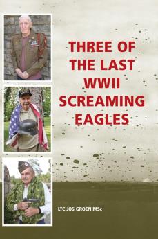 Three of the Last WWII Screaming Eagles