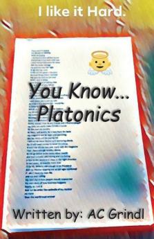 You Know... Platonics