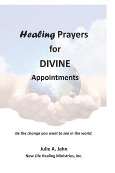 Healing Prayers for Divine Appointments