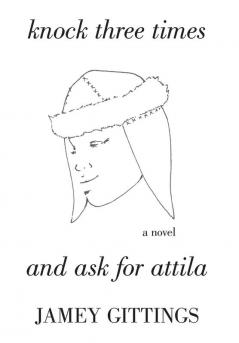 Knock Three Times and Ask for Attila