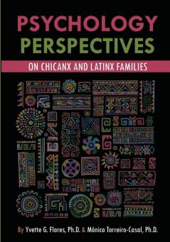 Psychological Perspectives on Chicanx and Latinx Families