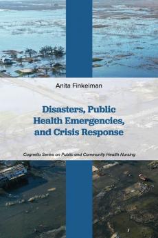 Disasters Public Health Emergencies and Crisis Response