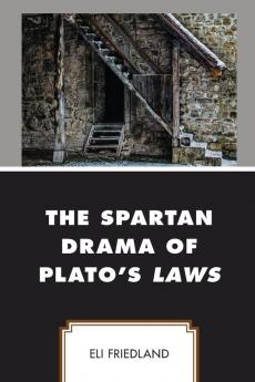 Spartan Drama of Plato's Laws