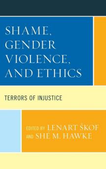 Shame Gender Violence and Ethics