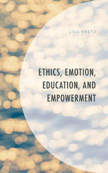 Ethics Emotion Education and Empowerment