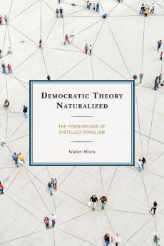Democratic Theory Naturalized