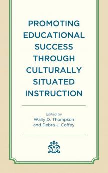 Promoting Educational Success through Culturally Situated Instruction