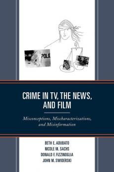 Crime in TV the News and Film
