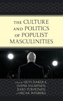 Culture and Politics of Populist Masculinities