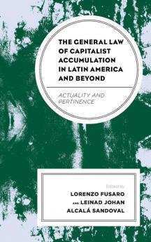 General Law of Capitalist Accumulation in Latin America and Beyond