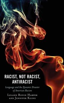 Racist Not Racist Antiracist