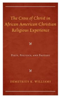 Cross of Christ in African American Christian Religious Experience