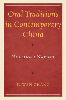 Oral Traditions in Contemporary China