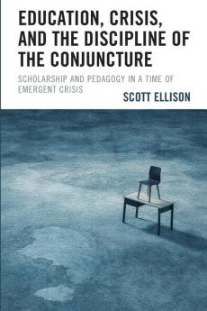 Education Crisis and the Discipline of the Conjuncture