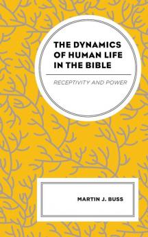 Dynamics of Human Life in the Bible