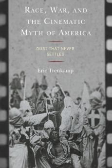 Race War and the Cinematic Myth of America
