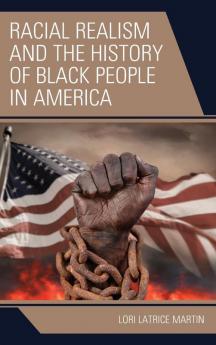 Racial Realism and the History of Black People in America