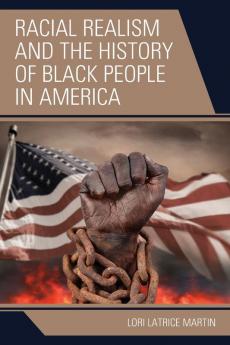 Racial Realism and the History of Black People in America