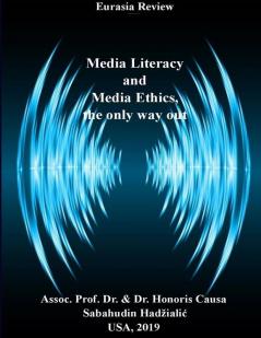 MEDIA LITERACY AND MEDIA ETHICS THE ONLY WAY OUT