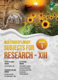 MULTIDISCIPLINARY SUBJECTS FOR RESEARCH-XIII VOLUME-1