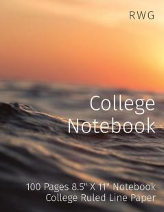 College Notebook: 100 Pages 8.5 X 11 Notebook College Ruled Line Paper