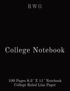 College Notebook: 100 Pages 8.5 X 11 Notebook College Ruled Line Paper