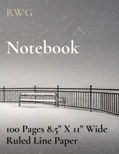 Notebook: 100 Pages 8.5 X 11 Wide Ruled Line Paper