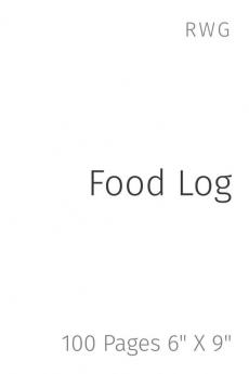 Food Log: 100 Pages 6 X 9