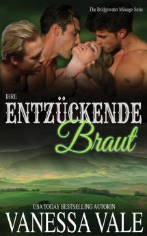Ihre Entzückende Braut (Bridgewater Ménage-Serie 3) (German Edition)