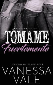 Tómame Fuertemente (Spanish Edition)