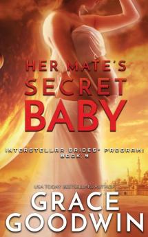 Her Mate's Secret Baby: 9 (Interstellar Brides(r) Program)